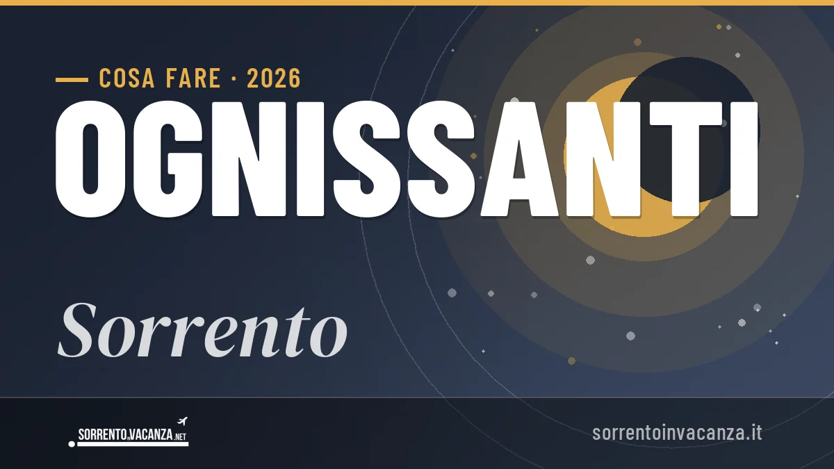 Ponte di Ognissanti 2026 a Sorrento: ristoranti, dove mangiare, eventi